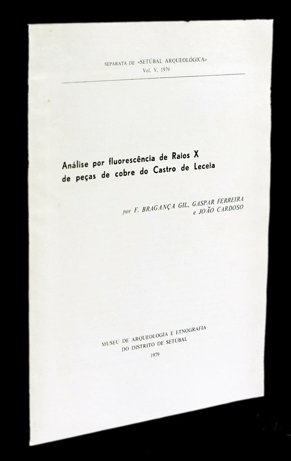 ANÁLISE POR FLUORESCÊNCIA DE RAIOS X DE PEÇAS DE COBRE DO CASTRO DE LECEIA Livro Loja da In-Libris   