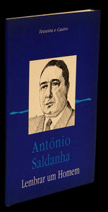 ANTÓNIO SALDANHA — LEMBRAR UM HOMEM Livro Loja da In-Libris   
