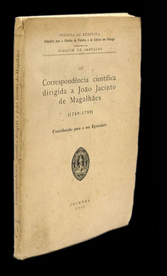 CORRESPONDÊNCIA CIENTÍFICA DIRIGIDA A JOÃO JACINTO DE MAGALHÃES - Loja da In-Libris