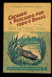 Caçando e pescando por todo o Brasil