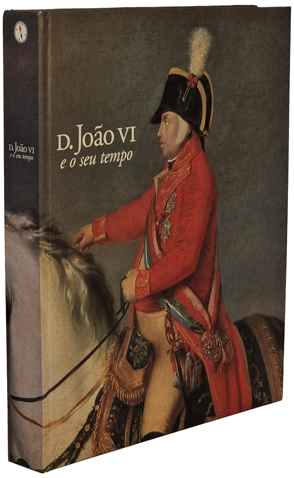 D. João VI e o seu tempo Livro Loja da In-Libris   