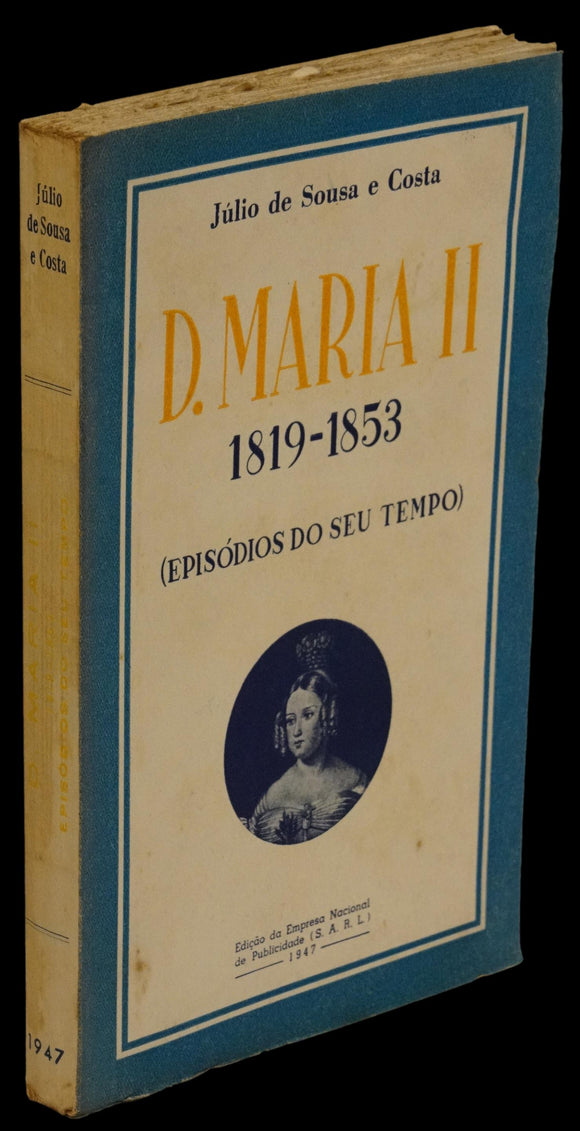 D. Maria II. Episódios do seu tempo Livro ********************   