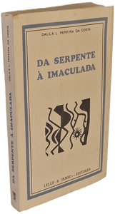Da serpente à Imaculada — Dalila Pereira da Costa Livro Loja da In-Libris   