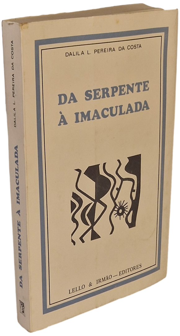 Da serpente à Imaculada — Dalila Pereira da Costa Livro Loja da In-Libris   