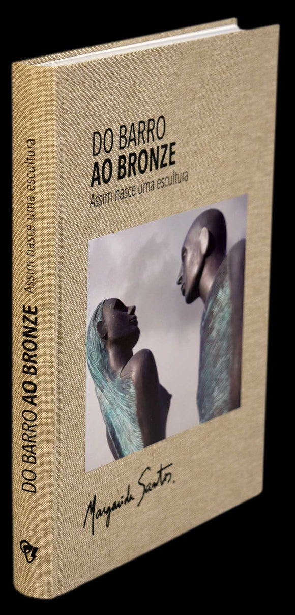 Do barro ao bronze. Assim nasce uma escultura - Margarida Santos Livro Loja da In-Libris   