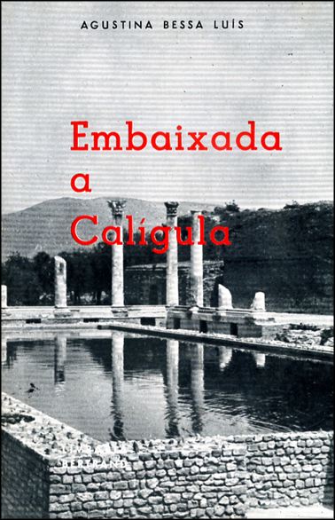 Embaixada a Calígula - Agustina Bessa-Luís