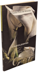 E outros poemas — Bernardo Pinto de Almeida