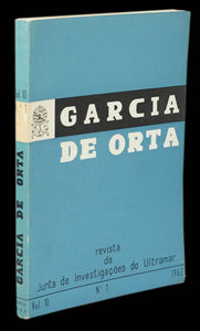 GARCIA DA ORTA: REVISTA DA JUNTA DAS MISSÕES GEOGRÁFICAS E DE INVESTIGAÇÕES DO ULTRAMAR (Vol. X - nº 1) - Loja da In-Libris