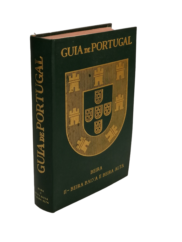 GUIA DE PORTUGAL  (Vol. 3º — Beira — II Beira BAIXA E BEIRA ALTA)