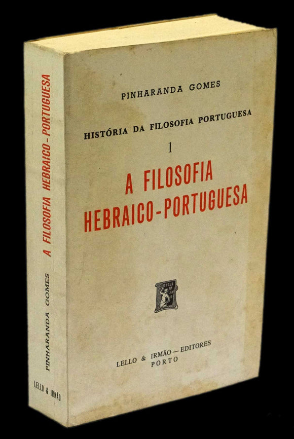 HISTÓRIA DA FILOSOFIA: I — A FILOSOFIA HEBRAICO-PORTUGUESA - Loja da In-Libris