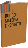 Douro: matéria e espírito