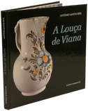 Louça de Viana na época áurea da faiança portuguesa (A)