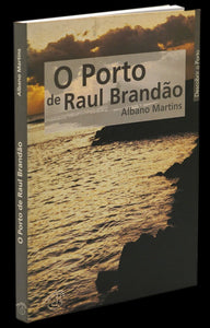 PORTO DE RAUL BRANDÃO (O) - Loja da In-Libris