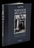 PORTUGAL SÉCULO XX — CRÓNICA EM IMAGENS 1900-1910