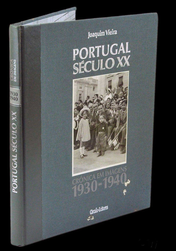 PORTUGAL SÉCULO XX — CRÓNICA EM IMAGENS 1930-1940