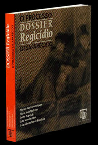 PROCESSO DESAPARECIDO (O) — DOSSIER REGICÍDIO Livro Loja da In-Libris   