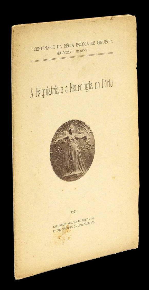 PSIQUIATRIA E A NEUROLOGIA NO PORTO (A) - Loja da In-Libris
