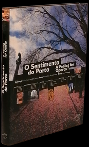 Sentimento do Porto / A Feeling for Oporto