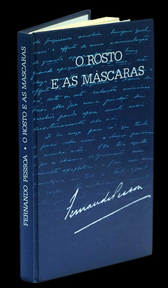 Rosto e as máscaras (O) - Fernando Pessoa