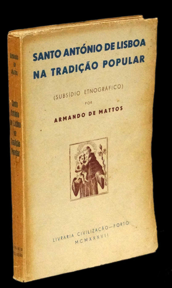 SANTO ANTÓNIO DE LISBOA NA TRADIÇÃO POPULAR - Loja da In-Libris