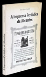 IMPRENSA PERIÓDICA DE ABRANTES (A) - Loja da In-Libris