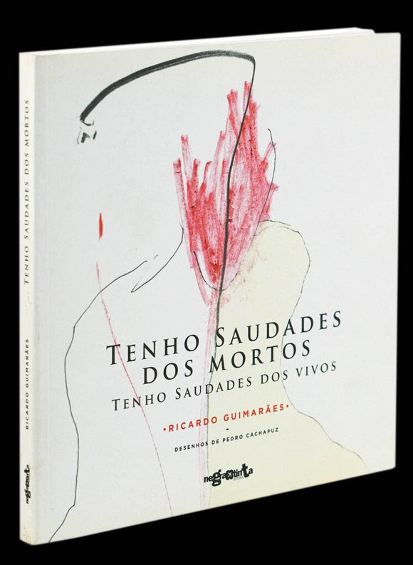 TENHO SAUDADES DOS MORTOS TENHO SAUDADES DOS VIVOS - Loja da In-Libris