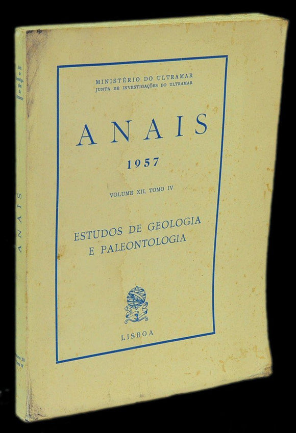 Livro - ANAIS 1957 (Vol. XII, Tomo IV — ESTUDOS DE GEOLOGIA E PALEONTOLOGIA
