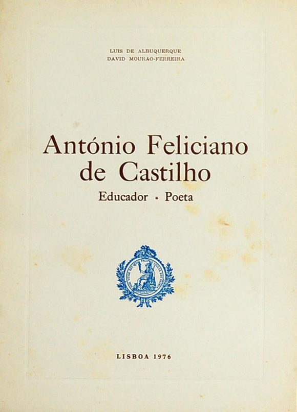 Livro - ANTÓNIO FELICIANO DE CASTILHO: EDUCADOR - POETA