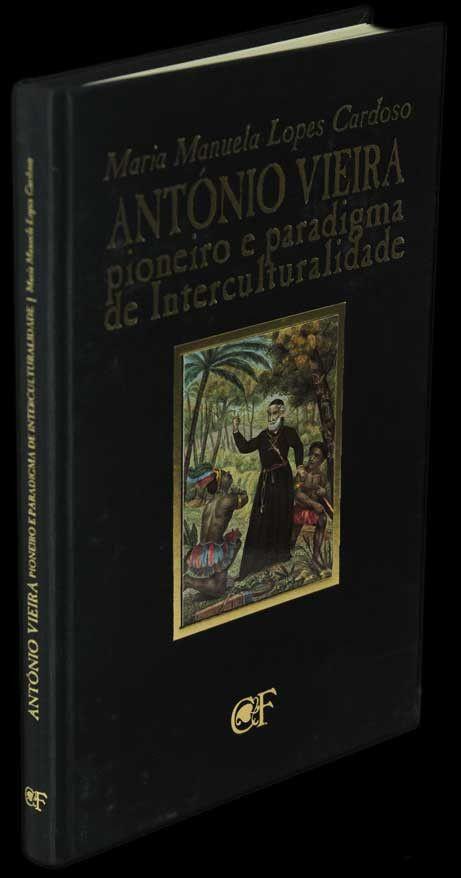 Livro - ANTÓNIO VIEIRA PIONEIRO E PARADIGMA DE INTERCULTURALIDADE