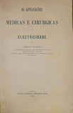 Livro - APLICAÇÕES MÉDICAS E CIRURGICAS DA ELECTRICIDADE (AS)