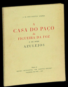 CASA DO PAÇO DA FIGUEIRA DA FOZ E OS SEUS AZULEJOS (A) Livro Loja da In-Libris   