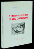 Livro - CASTRO DA ROTURA E O VASO CAMPANIFORME (O)