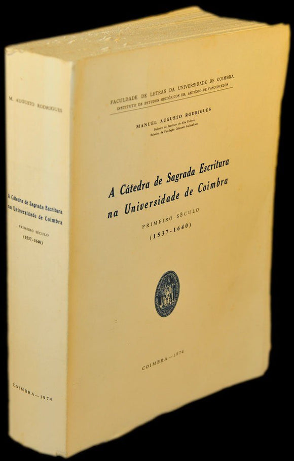 Livro - CATEDRA DE SAGRADA ESCRITURA NA UNIVERSIDADE DE COIMBRA (A)