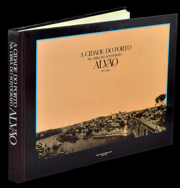 Livro - CIDADE DO PORTO NA OBRA DO FOTOGRAFO ALVÃO 1872:1946 (A)