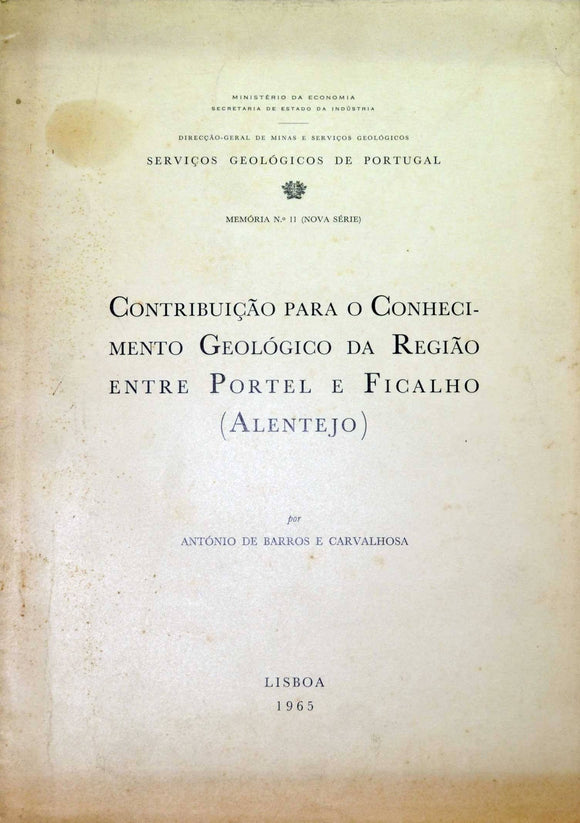 Livro - CONTRIBUIÇÃO PARA O CONHECIMENTO GEOLÓGICO DA REGIÃO ENTRE PORTEL E FICALHO (ALENTEJO)