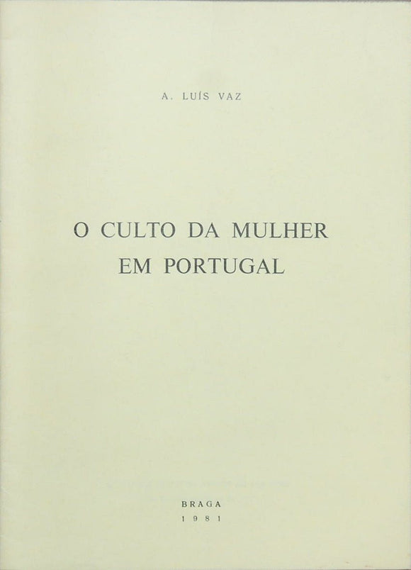 Livro - CULTO DA MULHER EM PORTUGAL (O)
