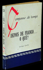 Livro - DEPOIS DE FRANCO O QUÊ?