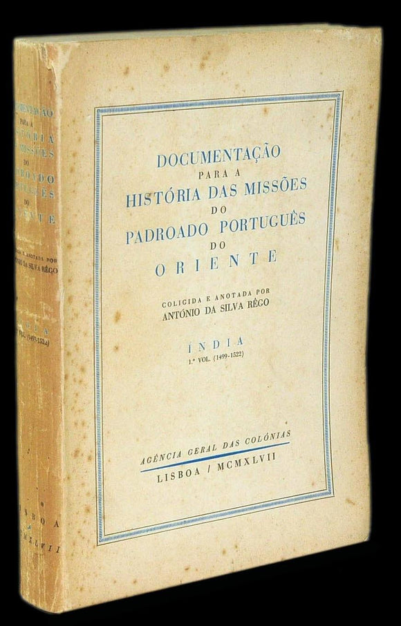 Livro - DOCUMENTAÇÃO PARA A HISTÓRIA DAS MISSÕES DO PADROADO PORTUGUÊS DO ORIENTE (1º Vol.)
