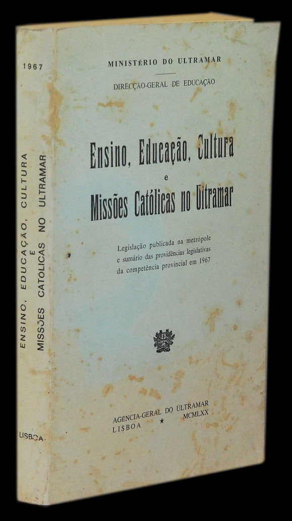 Livro - ENSINO, EDUCAÇÃO, CULTURA E MISSÕES CATÓLICAS NO ULTRAMAR