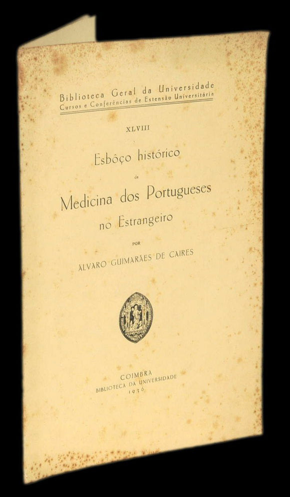 Livro - ESBOÇO HISTORICO DA MEDICINA DOS PORTUGUESES NO ESTRANGEIRO