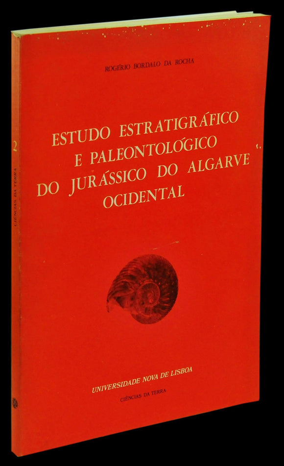 Estudo estratigráfico e paleontológico do Jurássico do Algarve ocidental Livro Loja da In-Libris   
