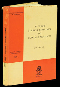 ESTUDOS SOBRE A ETNOLOGIA DO ULTRAMAR PORTUGUÊS (Vol. III) Livro Loja da In-Libris   