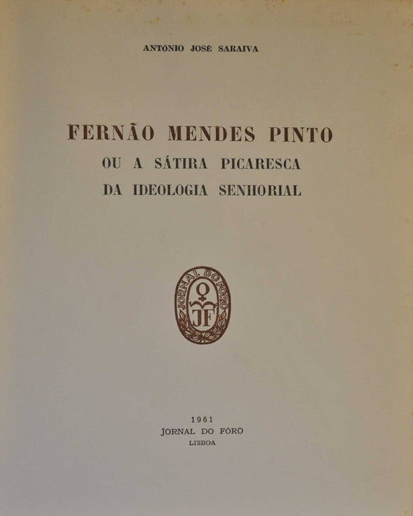 Livro - FERNÃO MENDES PINTO OU A SÁTIRA PICARESCA DA IDEOLOGIA SENHORIAL