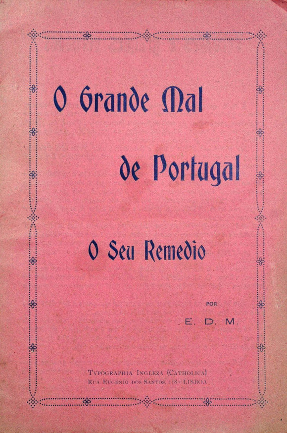 Livro - GRANDE MAL DE PORTUGAL E SEU REMÉDIO (O)
