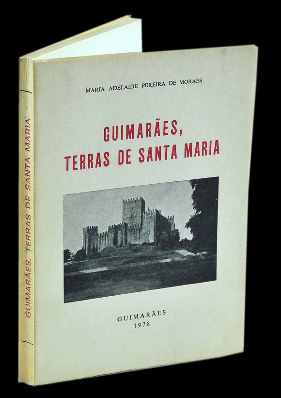 Livro - GUIMARÃES, TERRAS DE SANTA MARIA
