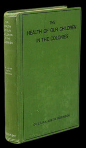 Livro - HEALTH OF OUR CHILDREN IN THE COLONIES (THE)