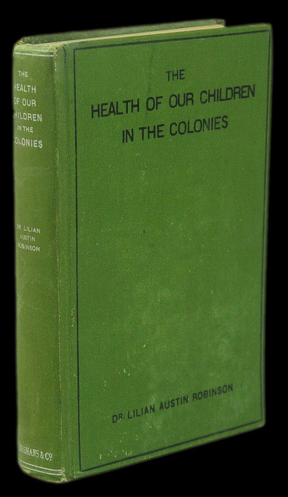 Livro - HEALTH OF OUR CHILDREN IN THE COLONIES (THE)