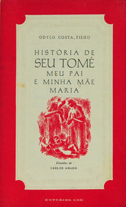 Livro - HISTÓRIA DE SEU TOMÉ MEU PAI E MINHA MÃE MARIA