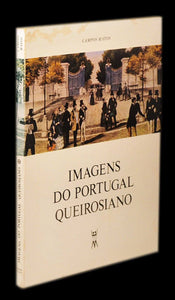 IMAGENS DO PORTUGAL QUEIROSIANO Livro ********************   