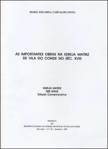 Livro - IMPORTANTES OBRAS NA IGREJA MATRIZ DE VILA DO CONDE NO SÉC. XVIII (AS)